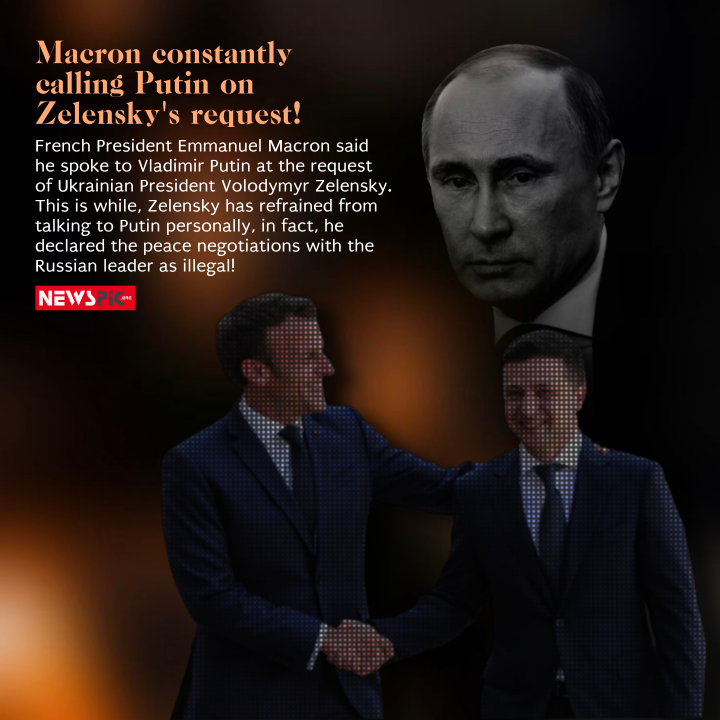 Macron constantly calls Putin on Zelensky’s request