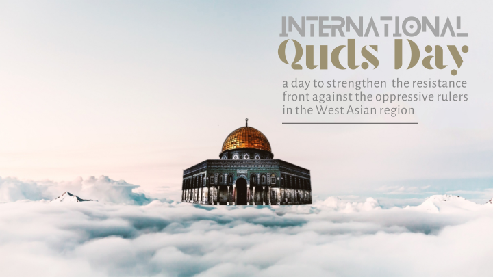 Quds Day: A day to strengthen the resistance front