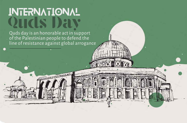 International Quds Day:An honorable act to support the Palestinian people