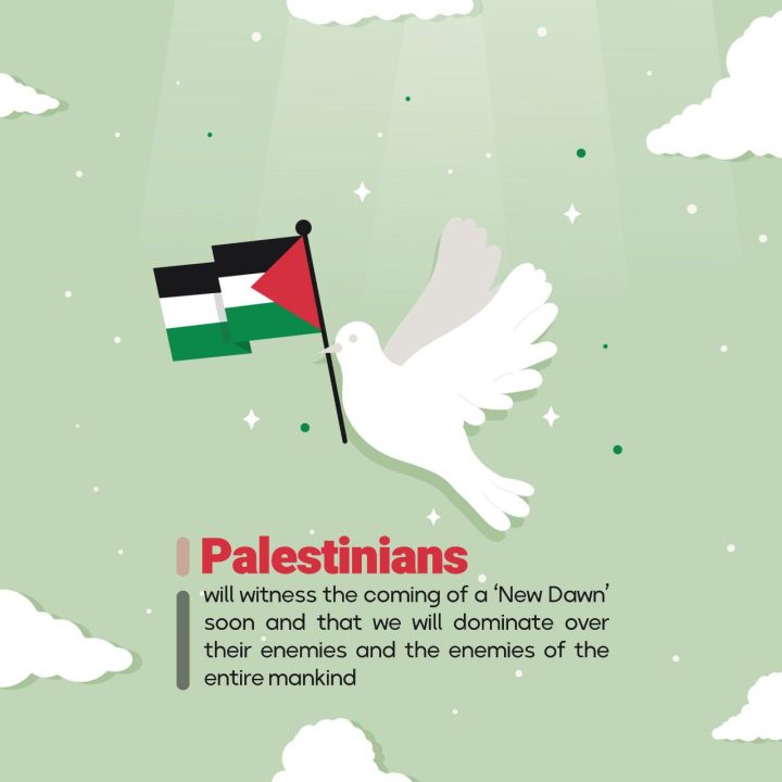 Palestinians will witness the coming of a new dawn soon