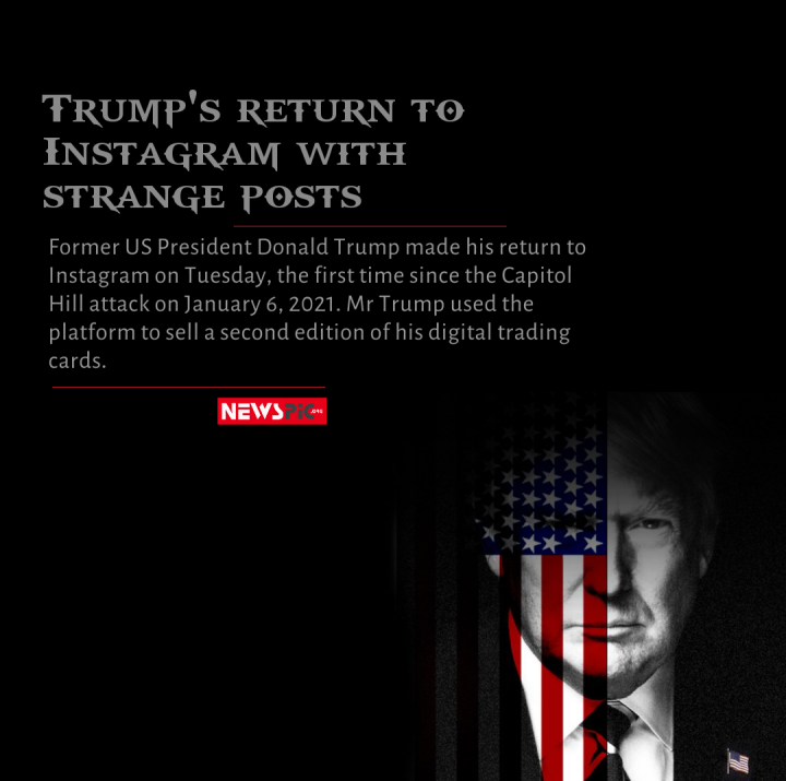 Trump returns to Insta with strange posts