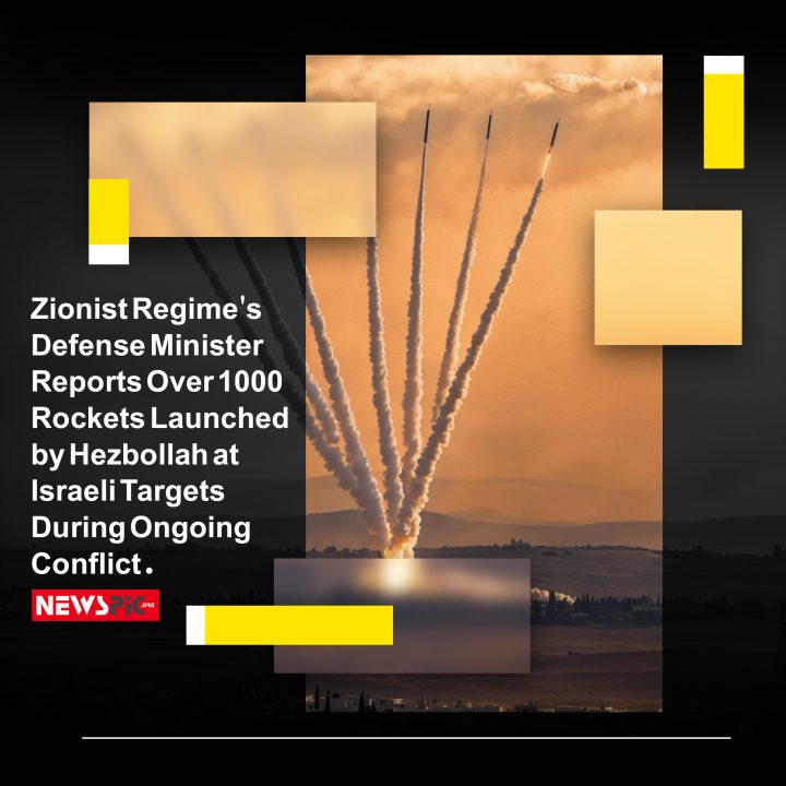 Zionist Regime’s Defense Minister Reports Over 1000 Rockets Launched by Hezbollah at Israeli Targets During Ongoing Conflict.