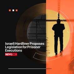 Israeli Hardliner Proposes Legislation for Prisoner Executions