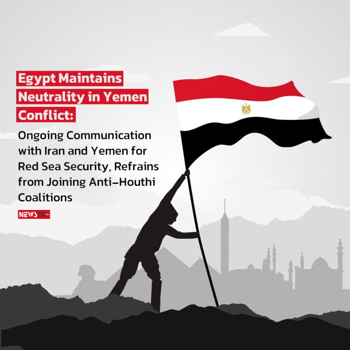 Egypt Maintains Neutrality in Yemen Conflict